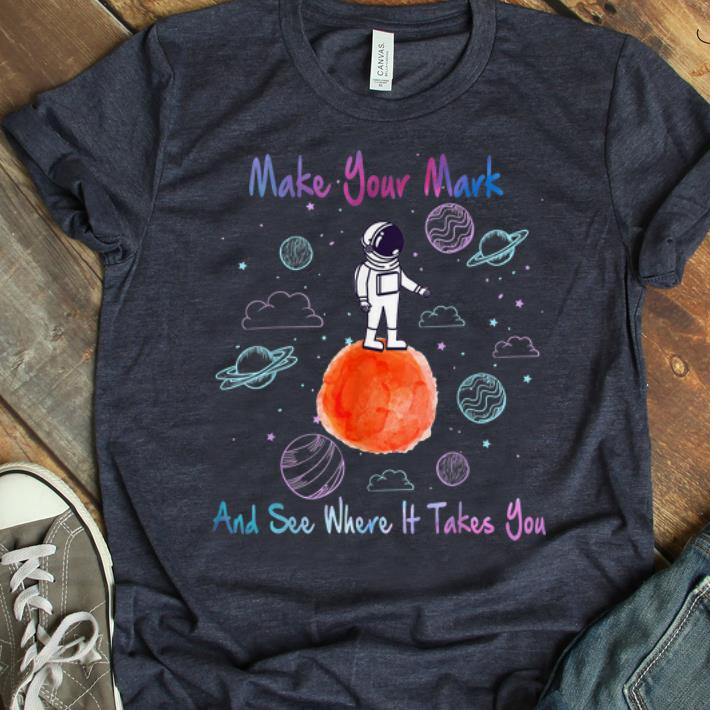 Official Make Your Mark And See Where It Takes You The Dot Day shirt 1 - Official Make Your Mark And See Where It Takes You - The Dot Day shirt