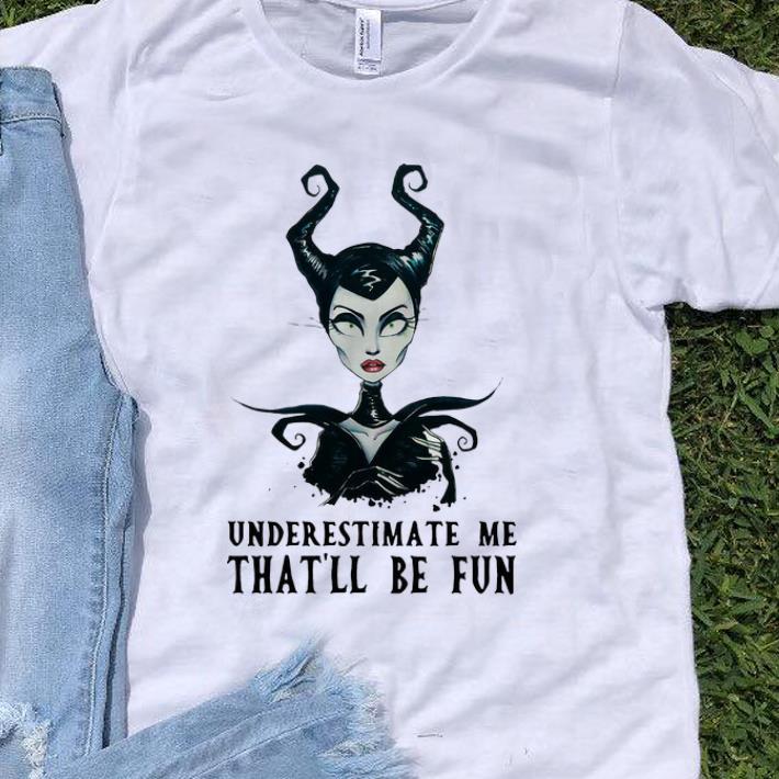 Official Maleficent Underestimate Me That ll Be Fun Halloween Witch shirt 1 1 - Official Maleficent Underestimate Me That'll Be Fun Halloween Witch shirt