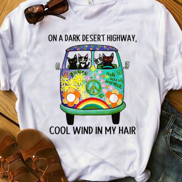 Official On Dark Highway A Desert Cat Cool Wind In My Hair shirt 1 - Official On Dark Highway A Desert Cat Cool Wind In My Hair shirt