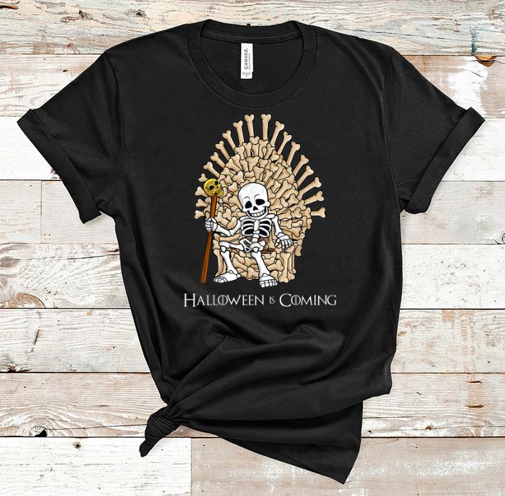 Official Skeleton Bones Throne Halloween Is Coming shirt 1 - Official Skeleton Bones Throne Halloween Is Coming shirt