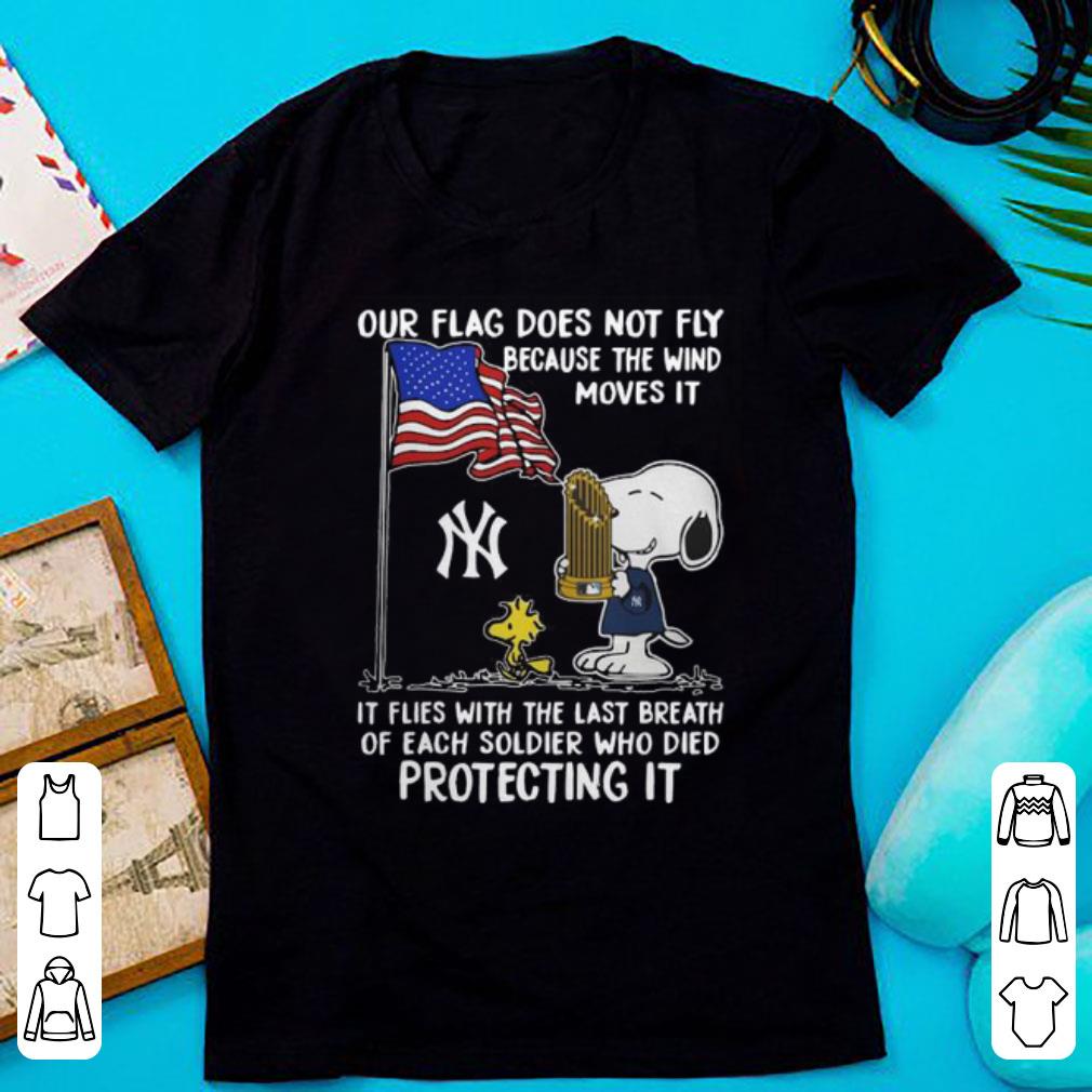 Official Snoopy New York Yankees Our Flag Does Not Fly Because The Wind Moves It shirt 1 - Official Snoopy New York Yankees Our Flag Does Not Fly Because The Wind Moves It shirt