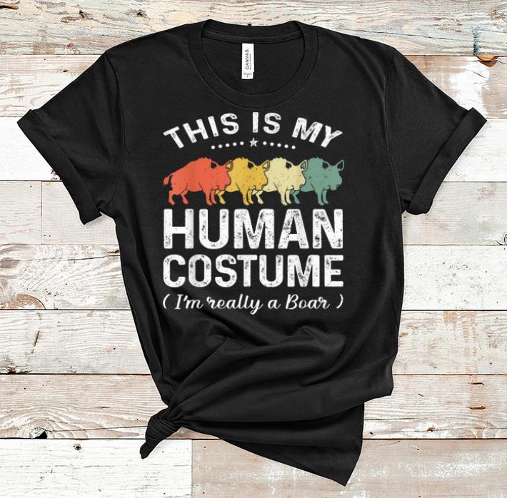 Official This Is My Human Costume Vintage Boar Halloween shirt 1 - Official This Is My Human Costume Vintage Boar Halloween shirt