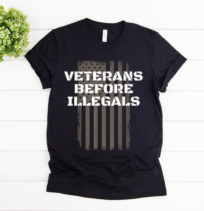 Official Veterans Before Illegals Proud American shirt 1 - Official Veterans Before Illegals Proud American shirt