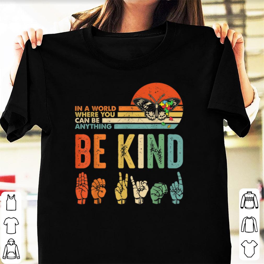 Official Vintage In A World Where You Can Be Anything Be Kind Butterfly shirt 1 - Official Vintage In A World Where You Can Be Anything Be Kind Butterfly shirt