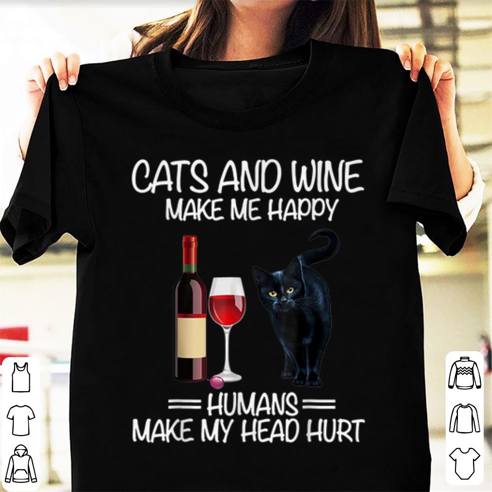 Original Cats And Wine Make Me Happy Black Cats And Wine shirt 1 - Original Cats And Wine Make Me Happy Black Cats And Wine shirt