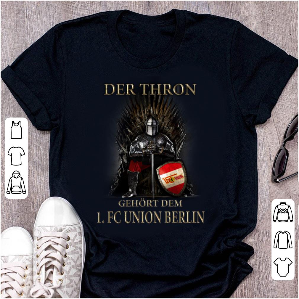 Original Game Of Thrones Der Thron Gehort Dem 1 FC Union Berlin shirt 1 - Original Game Of Thrones Der Thron Gehort Dem 1.FC Union Berlin shirt