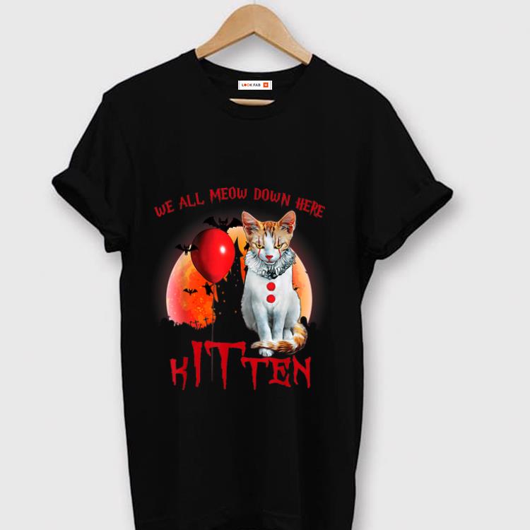 Original Halloween We All Meow Down Here Kitten IT Clown Cat shirt 1 - Original Halloween We All Meow Down Here Kitten IT Clown Cat shirt