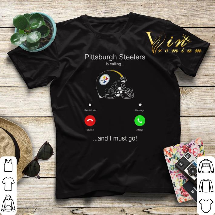 Pittsburgh Steelers is calling and i must go shirt sweater Pittsburgh Steelers is calling and i must go shirt sweater 4 - Pittsburgh Steelers is calling and i must go shirt sweater