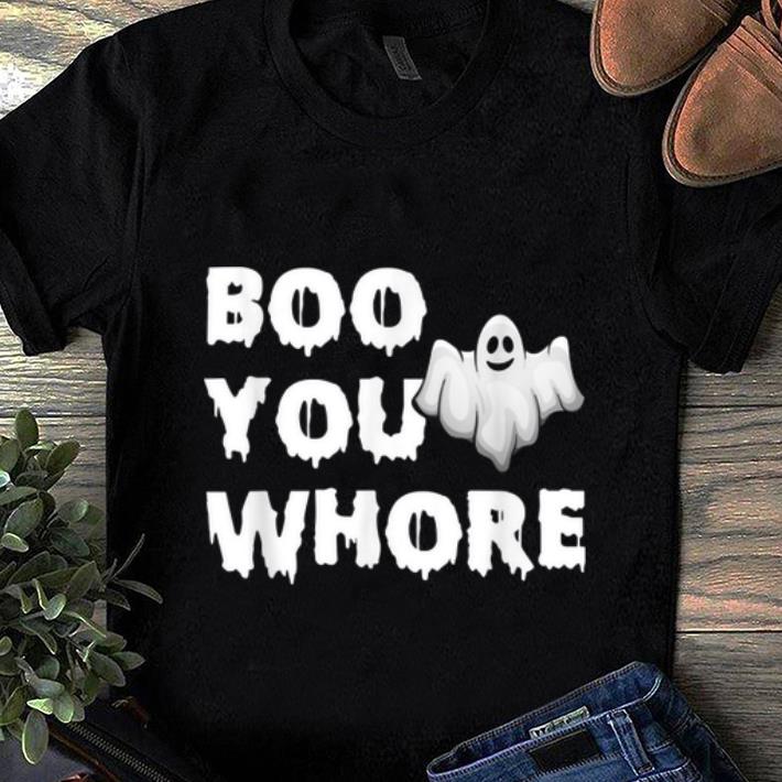 Premium Boo You Whore Funny Halloween Costume Idea shirt 1 - Premium Boo You Whore Funny Halloween Costume Idea shirt