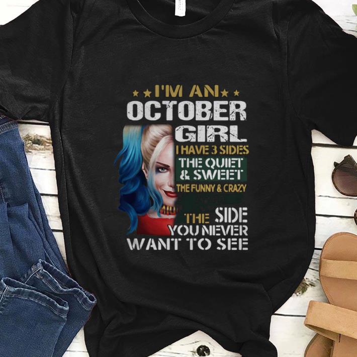 Premium Harley Quinn I m A October Girl I Have 3 Sides The Quiet Sweet shirt 1 - Premium Harley Quinn I'm A October Girl I Have 3 Sides The Quiet Sweet shirt