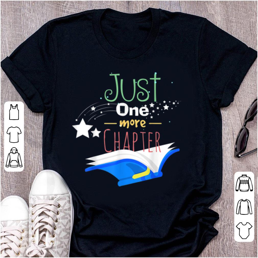 Premium Just One More Chapter Book Lover Reader shirt 1 - Premium Just One More Chapter Book Lover Reader shirt