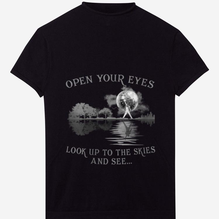 Premium Open Your Eyes Look Up To The Skies And See Guitar Lake Freddie Mercury shirt 1 - Premium Open Your Eyes Look Up To The Skies And See Guitar Lake Freddie Mercury shirt