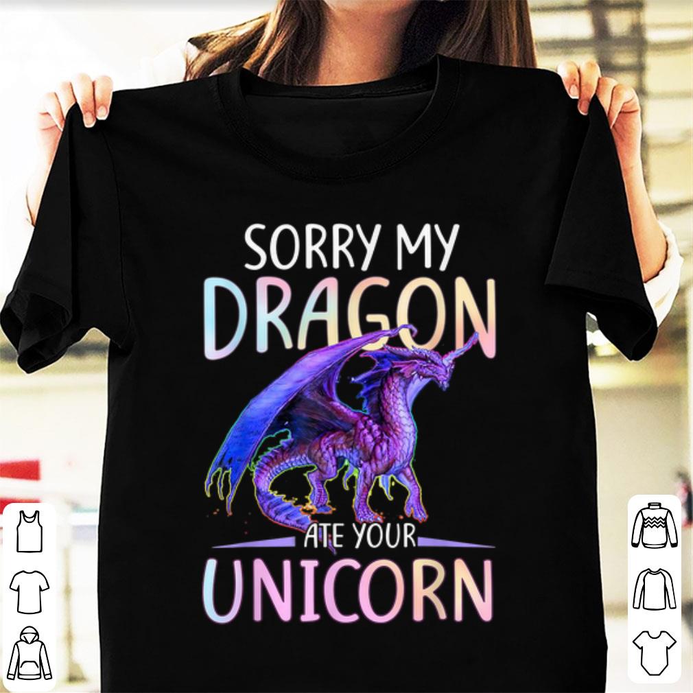 Pretty Funny Sorry My Dragon Ate Your Unicorn shirt 1 - Pretty Funny Sorry My Dragon Ate Your Unicorn shirt