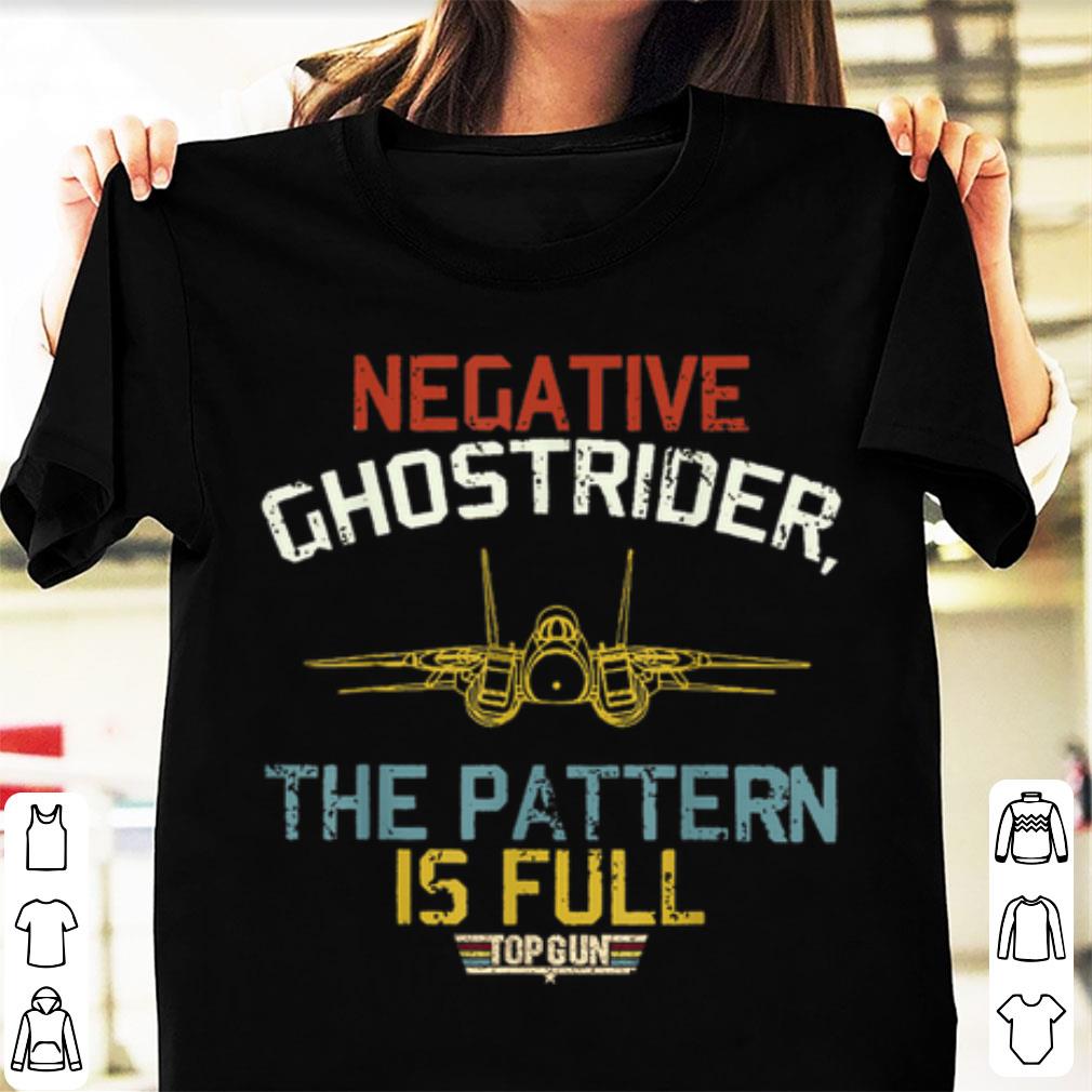 Pretty Negative Ghostrider The Pattern Is Full Top Gun Vintage shirt 1 - Pretty Negative Ghostrider The Pattern Is Full Top Gun Vintage shirt