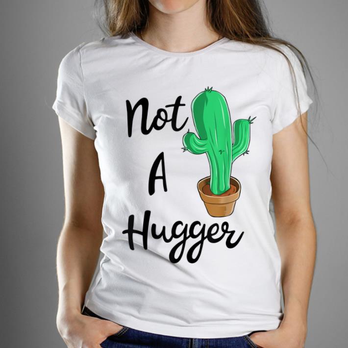 Pretty Not A Hugger Cactus shirts 1 - Pretty Not A Hugger Cactus shirts