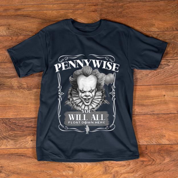 Pretty Pennywise You Will All Float Down Here shirt 1 - Pretty Pennywise You Will All Float Down Here shirt