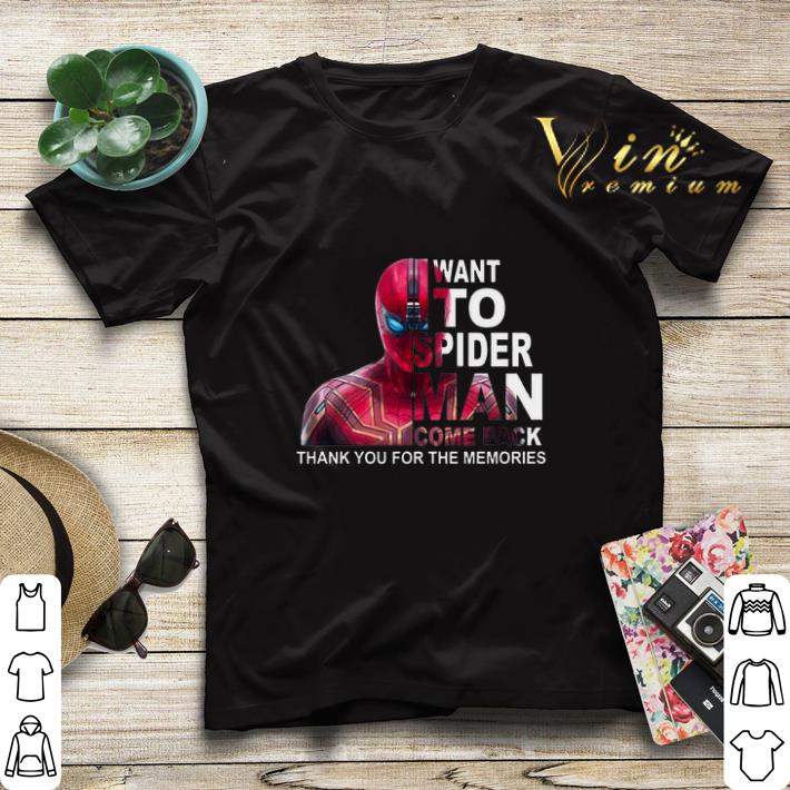 Thank you for the memories Want to Spider Man come back shirt 4 - Thank you for the memories Want to Spider Man come back shirt