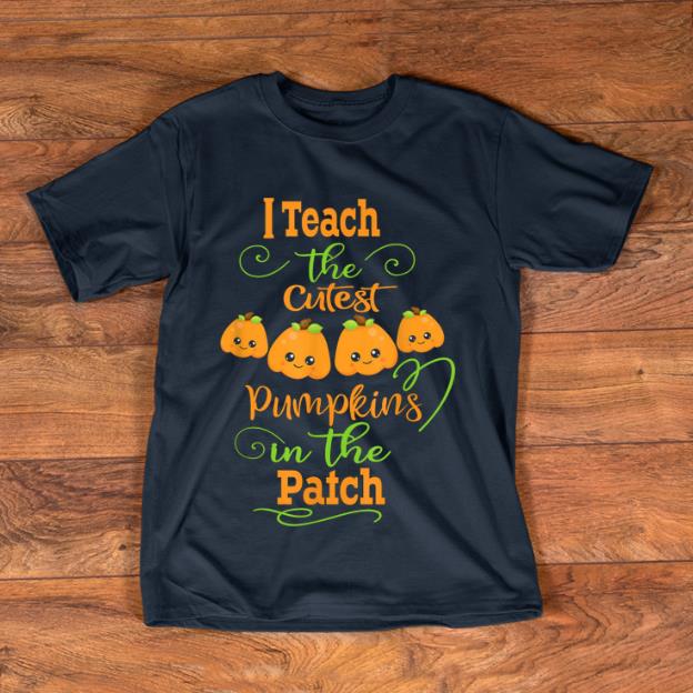 Top Halloween I Teach The Cutest Pumpkins Funny Teacher shirt 1 - Top Halloween I Teach The Cutest Pumpkins Funny Teacher shirt