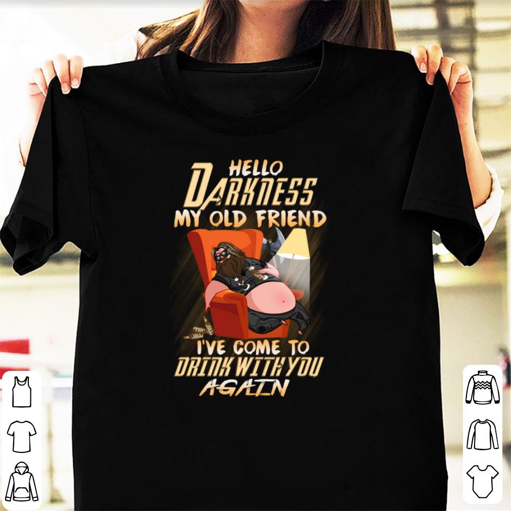 Top Hello Darkness My Old Friend I ve Come To Drink With You Again Fat Thor shirt 1 - Top Hello Darkness My Old Friend I’ve Come To Drink With You Again Fat Thor shirt