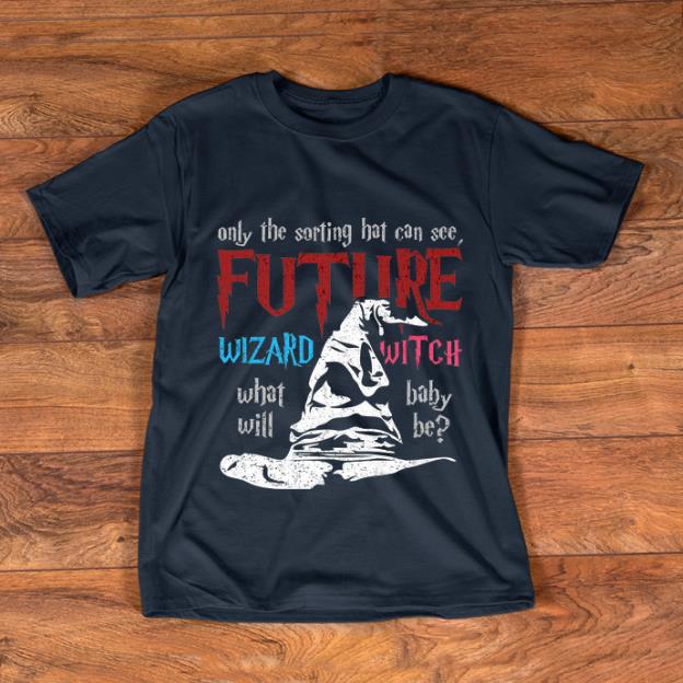 Top Only The Sorting Hat Can See Future Wizard Witch shirt 1 - Top Only The Sorting Hat Can See Future Wizard Witch shirt