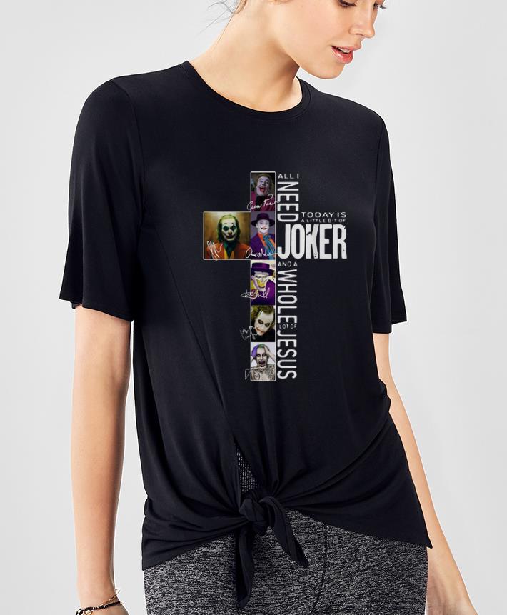 Awesome All I Need Today Is A Little Bit Of Joker And A Lot Of Jesus shirt 4 - Awesome All I Need Today Is A Little Bit Of Joker And A Lot Of Jesus shirt