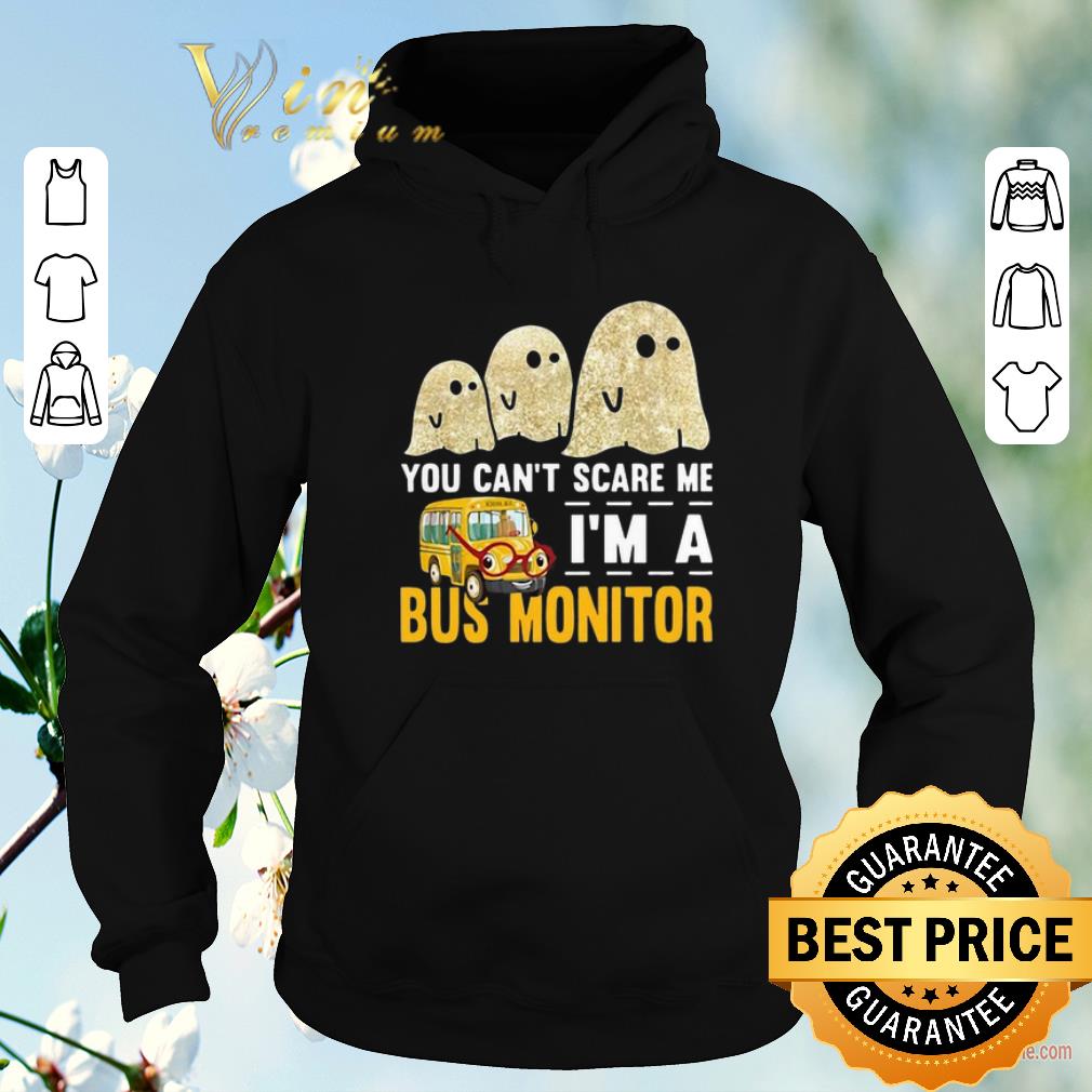 Awesome Boo ghost you can't scare me i'm a bus monitor shirt sweater Awesome Boo ghost you can t scare me i m a bus monitor shirt sweater 4 - Awesome Boo ghost you can't scare me i'm a bus monitor shirt sweater