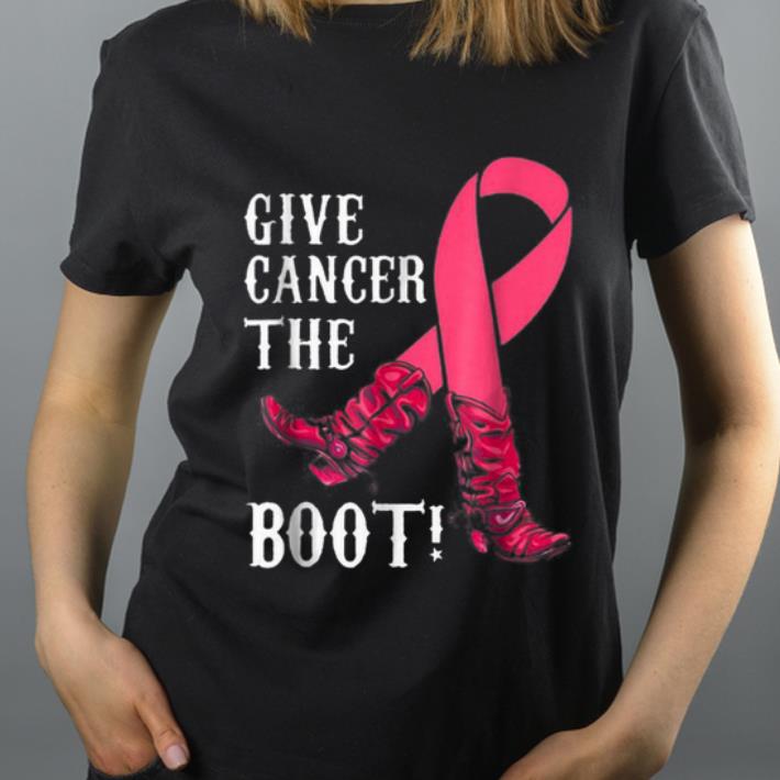 Awesome Give Cancer The Boot Breast Cancer Awareness shirt 4 - Awesome Give Cancer The Boot Breast Cancer Awareness shirt