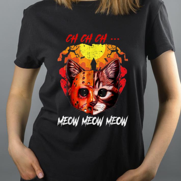 Awesome Jason Voorhees Ch Ch Ch Meow Meow Halloween Scary Cat shirt 4 - Awesome Jason Voorhees Ch Ch Ch Meow Meow Halloween Scary Cat shirt