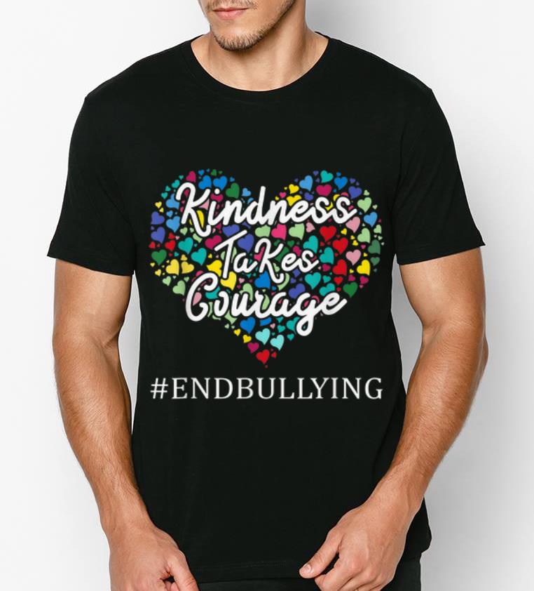 Awesome Unity Day Kindness Takes Courage Endbullying shirt 4 - Awesome Unity Day Kindness Takes Courage #Endbullying shirt
