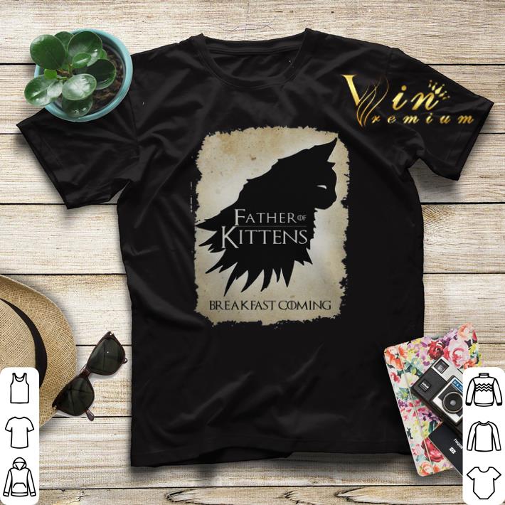 Father of kittens breakfast coming shirt sweater 4 - Father of kittens breakfast coming shirt sweater