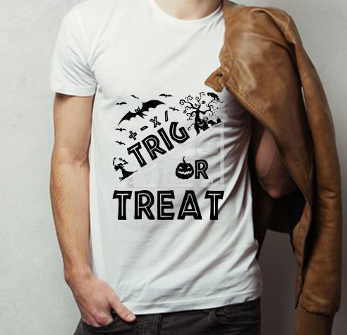 Funny Halloween Trick Or Treat Right Triangle shirt 4 - Funny Halloween Trick Or Treat Right Triangle shirt