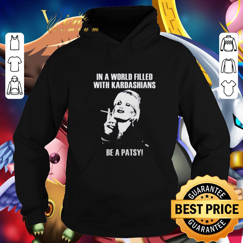 Funny In a world filled with Kardashians be a pasty shirt Funny In a world filled with Kardashians be a pasty shirt 4 - Funny In a world filled with Kardashians be a pasty shirt