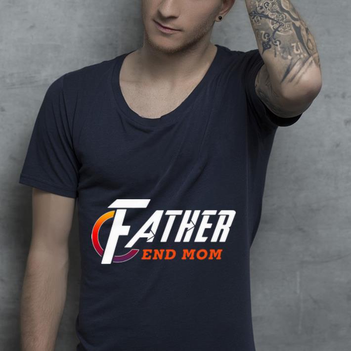Hot Father end Mom Avenger Endgame shirt 4 - Hot Father end Mom Avenger Endgame shirt