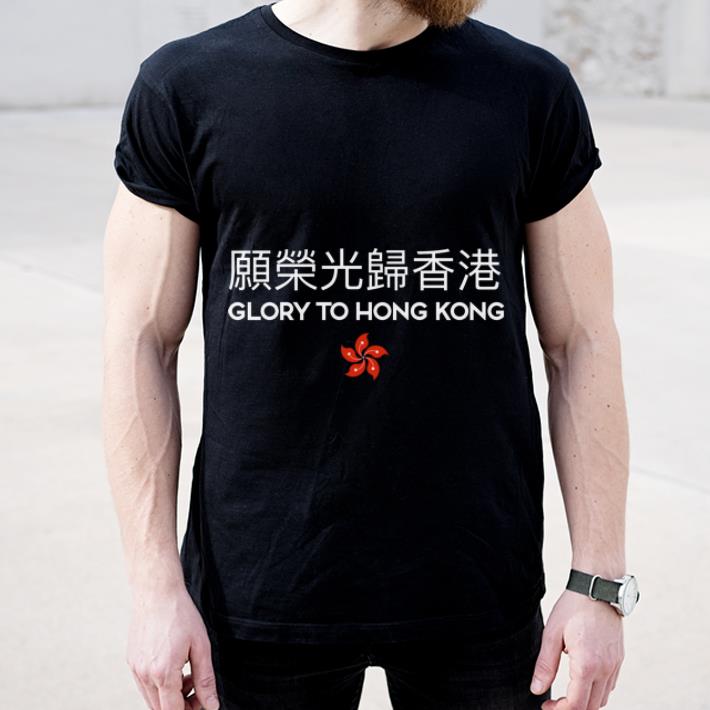 Hot Glory To Hong Kong shirt 4 - Hot Glory To Hong Kong shirt