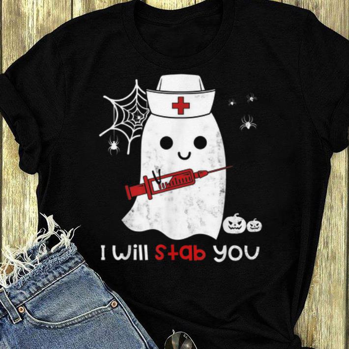 Hot Nurse ghost I will stab you funny Halloween Gift shirt 4 - Hot Nurse ghost I will stab you funny Halloween Gift shirt