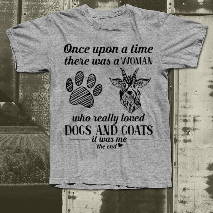 Hot Once Upon A Time There Was A Woman Really Loved Dogs And Goats shirt 4 - Hot Once Upon A Time There Was A Woman Really Loved Dogs And Goats shirt