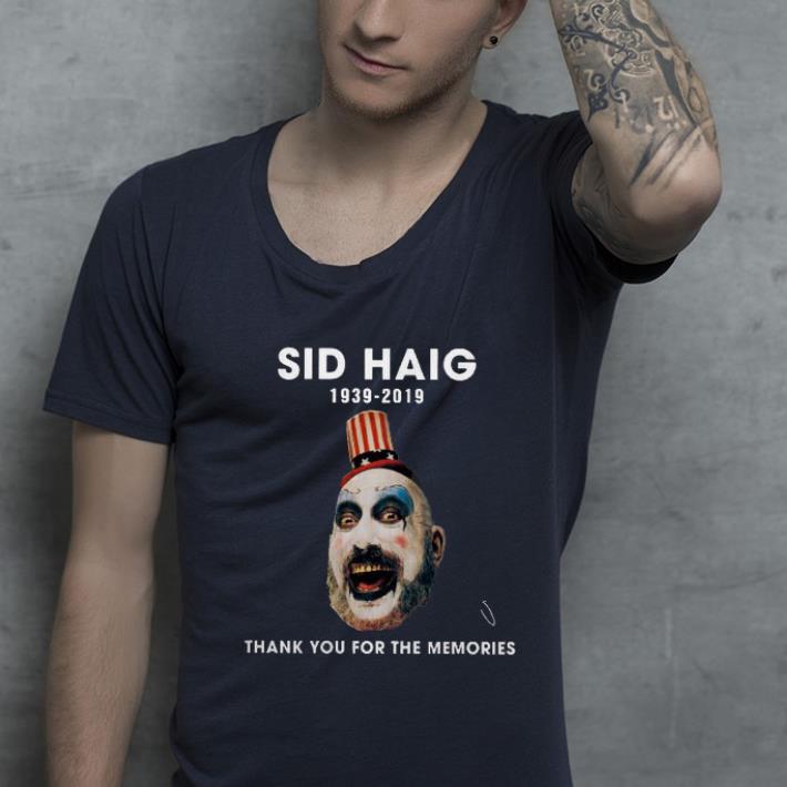 Hot Sid Haig 1939 2019 thank you for the memories shirt 4 - Hot Sid Haig 1939 2019 thank you for the memories shirt