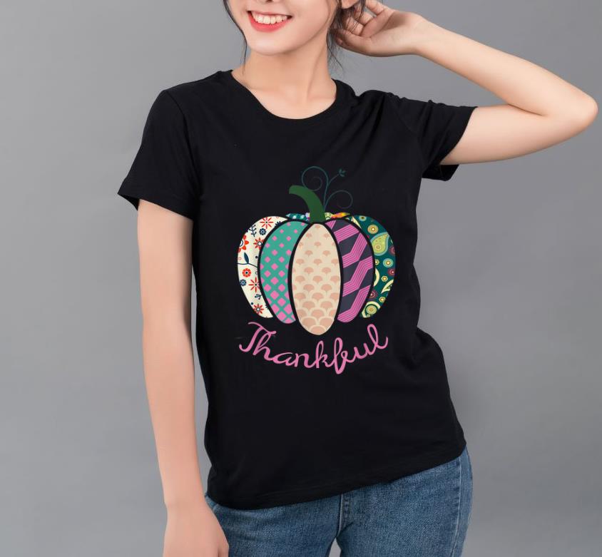Hot Thankful Pumpkin Thanksgiving and Fall Season Gifts shirt 4 1 - Hot Thankful Pumpkin Thanksgiving and Fall Season Gifts shirt
