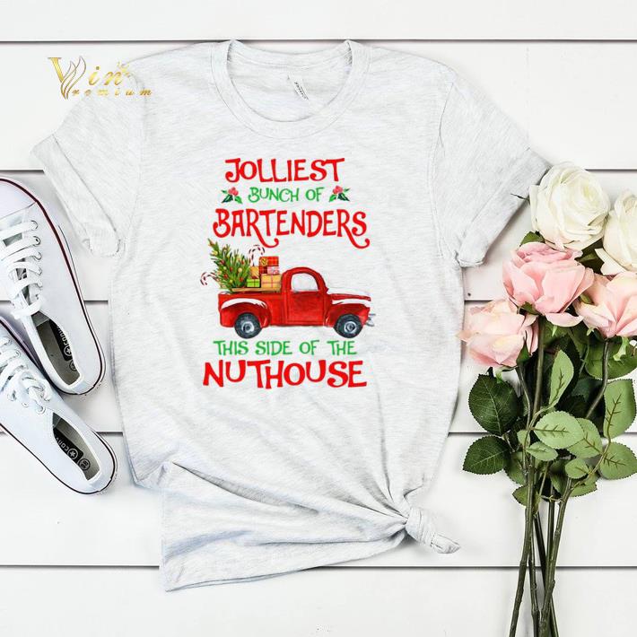 Jolliest Bunch Of Bartenders This Side Of The Nuthouse shirt sweater 4 1 - Jolliest Bunch Of Bartenders This Side Of The Nuthouse shirt sweater