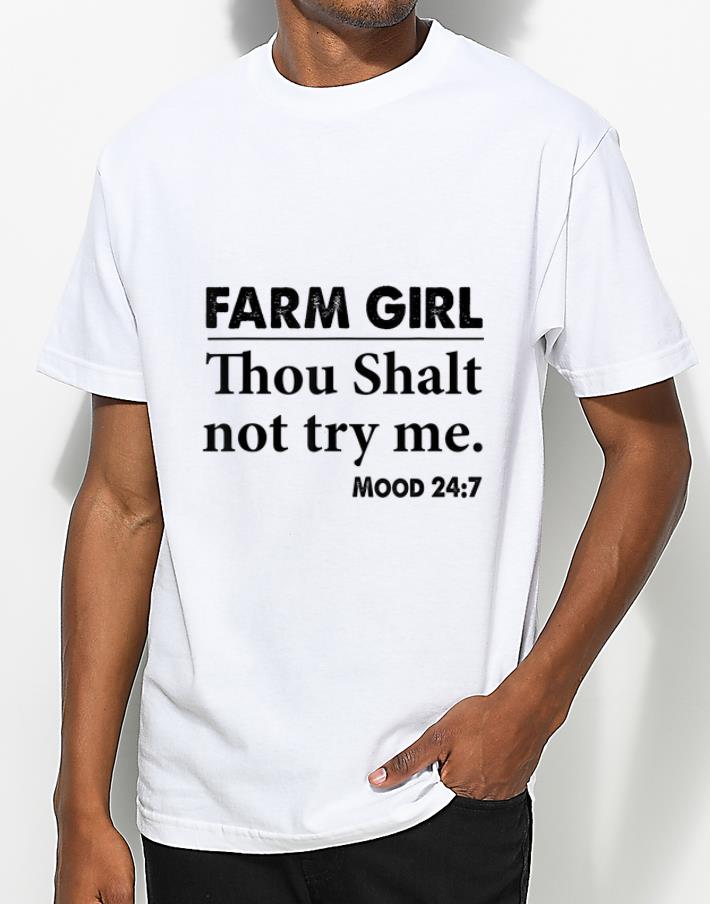 Nice Farmer farm girl thou shalt not try me shirt 4 - Nice Farmer farm girl thou shalt not try me shirt