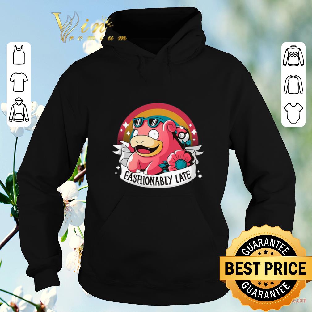 Nice Fashionably late Slowpoke pokemon shirt sweater Nice Fashionably late Slowpoke pokemon shirt sweater 4 - Nice Fashionably late Slowpoke pokemon shirt sweater