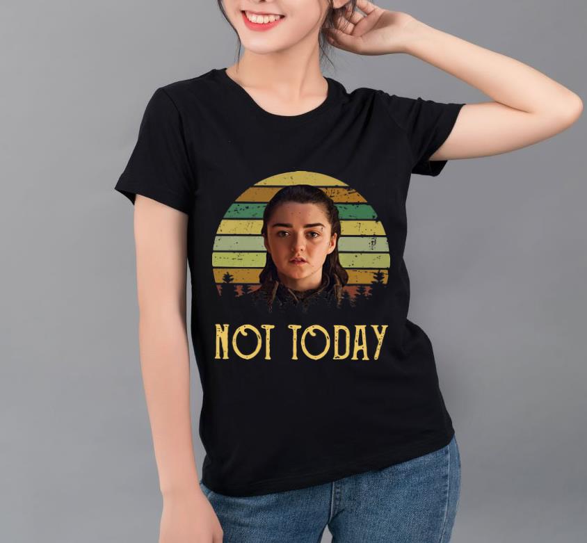 Nice Game of Thrones Arya Stark Sunset Not Today shirt 4 - Nice Game of Thrones Arya Stark Sunset Not Today shirt
