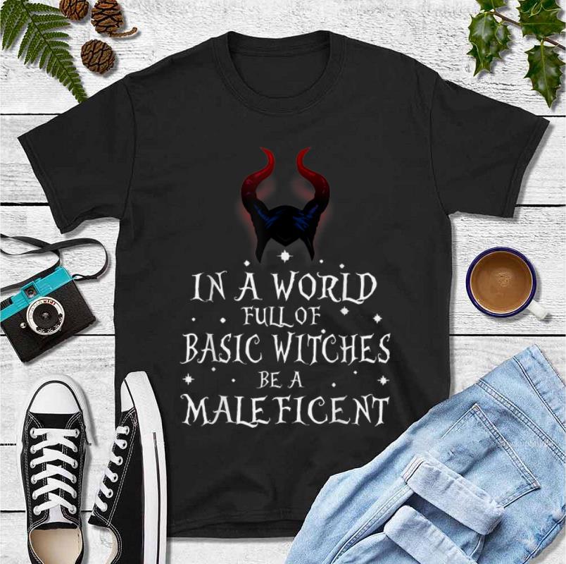 Nice In A World Full Of Basic Witches Be A Maleficent shirt 4 - Nice In A World Full Of Basic Witches Be A Maleficent shirt