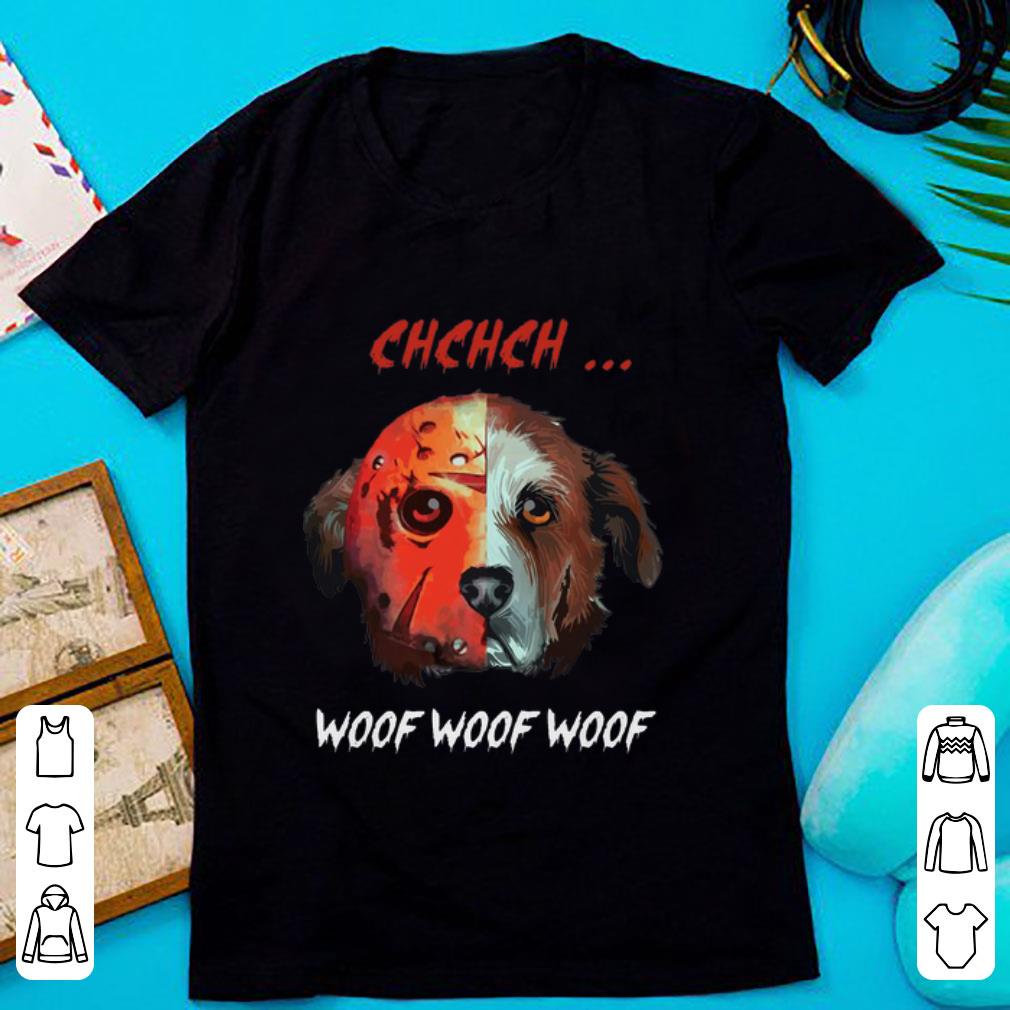 Nice Jason Voorhees Shih Tzu Chchch Woof Woof Woof shirt 1 - Nice Jason Voorhees Shih Tzu Chchch Woof Woof Woof shirt