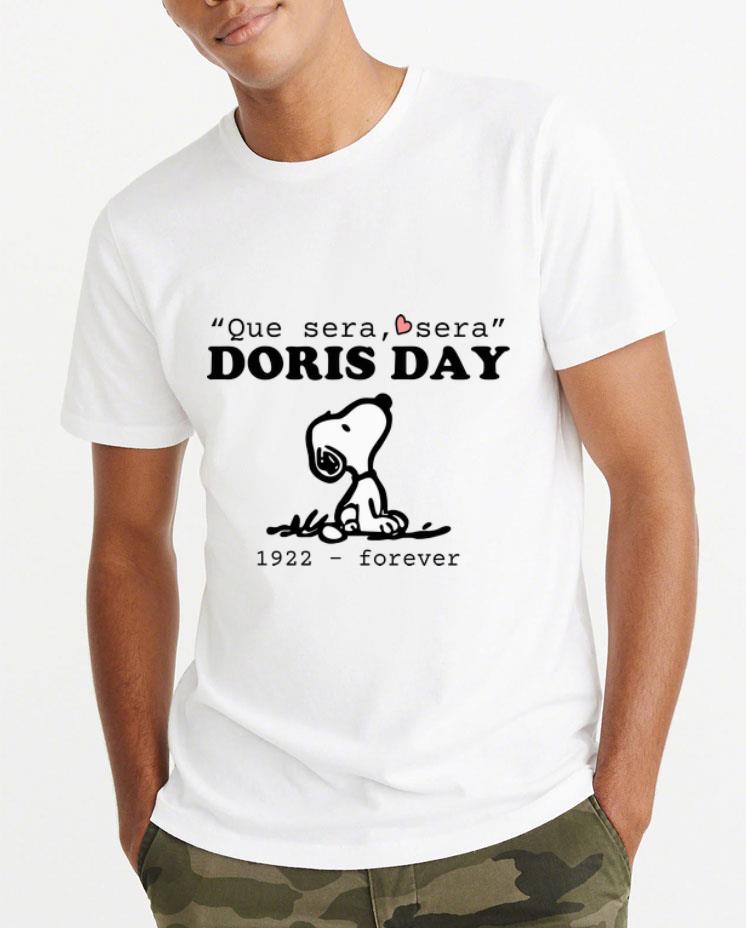 Nice Que Sera Sera Doris Day 1922 Forever Snoopy shirt 4 1 - Nice Que Sera Sera Doris Day 1922 Forever Snoopy shirt