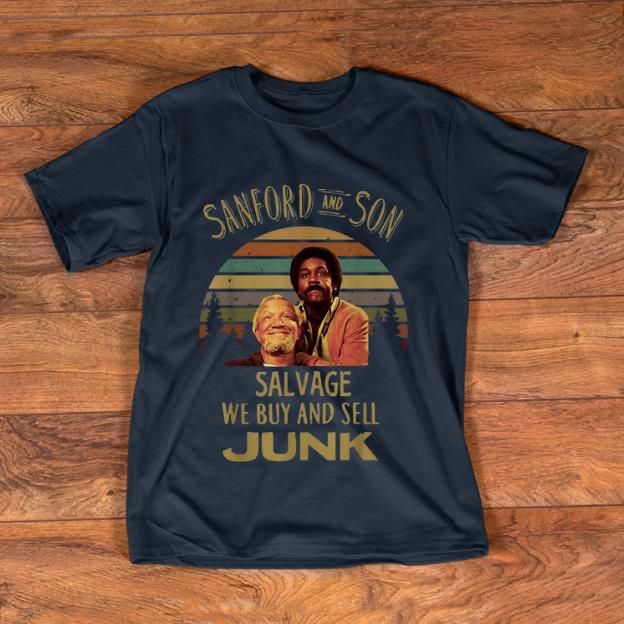 Nice Sanford And Son Salve We Buy And Sell Junk Vintage shirt 1 - Nice Sanford And Son Salve We Buy And Sell Junk Vintage shirt