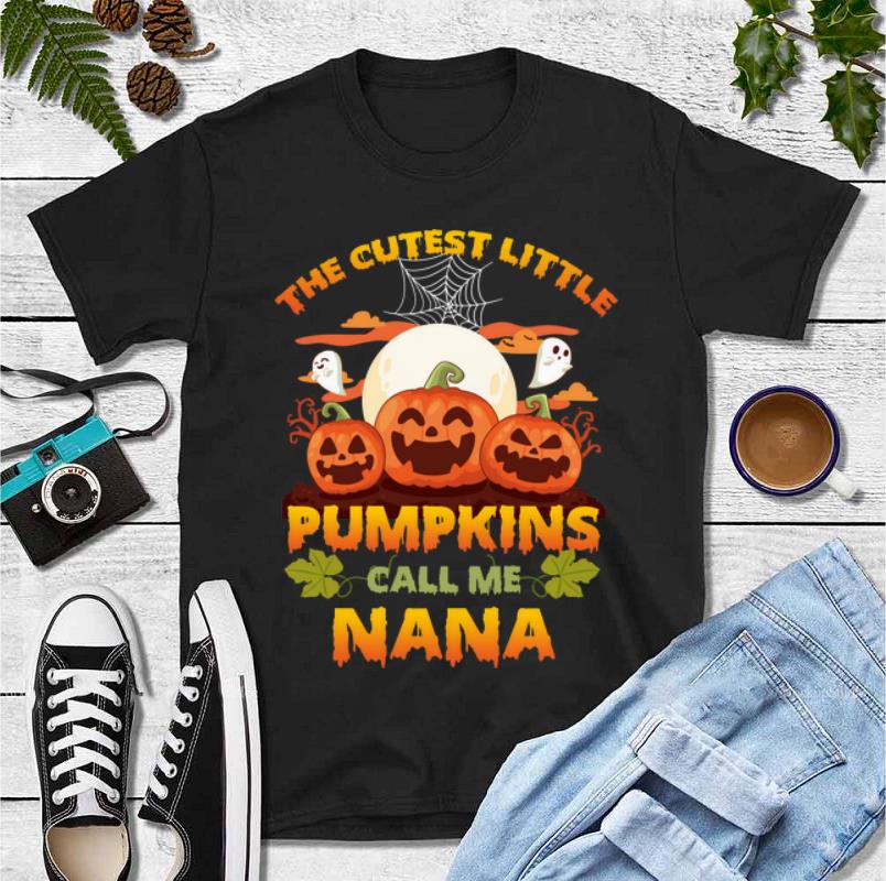Nice The Cutest Little Pumpkin Call Me Nana Halloween shirt 4 - Nice The Cutest Little Pumpkin Call Me Nana Halloween shirt