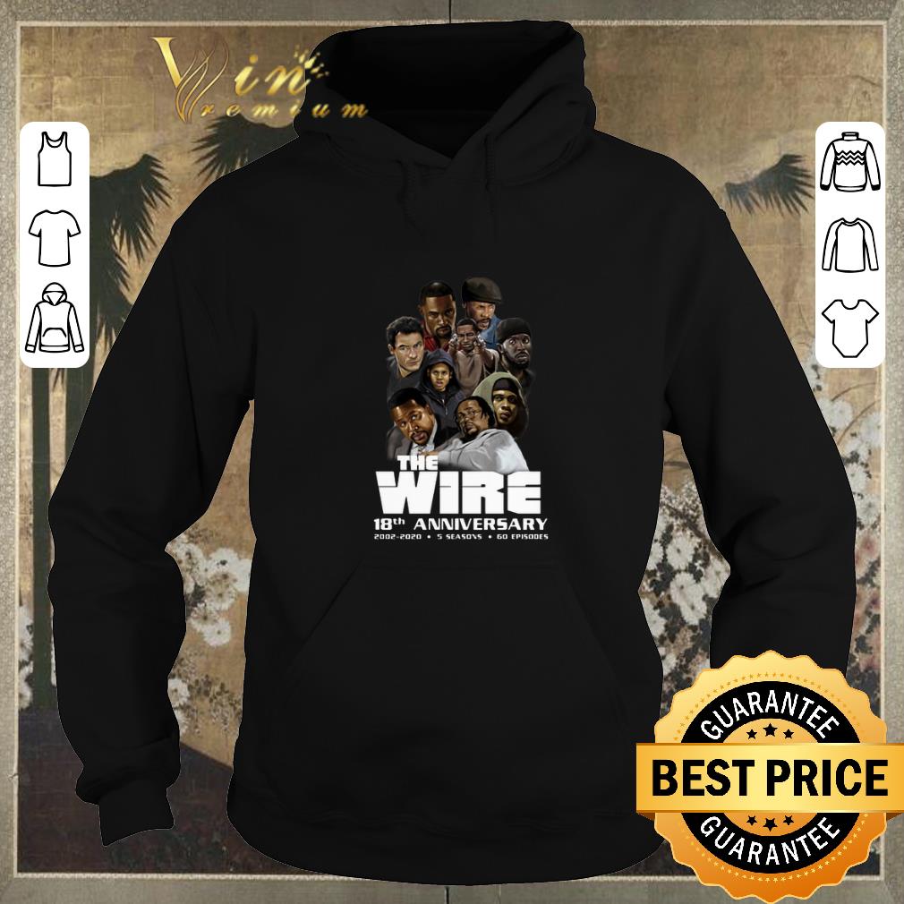 Nice The Wire 18th anniversary 2002-2020 5 seasons 60 episodes shirt sweater Nice The Wire 18th anniversary 2002 2020 5 seasons 60 episodes shirt sweater 4 - Nice The Wire 18th anniversary 2002-2020 5 seasons 60 episodes shirt sweater