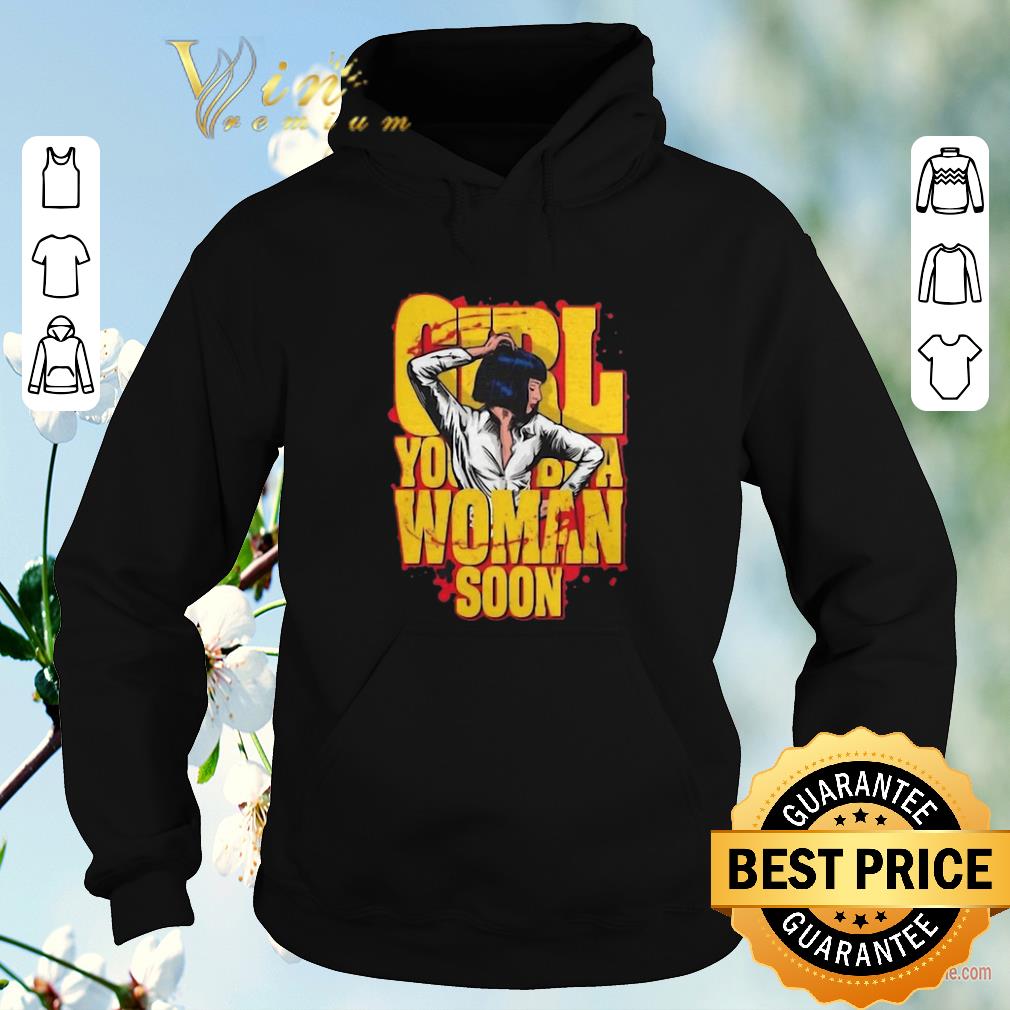 Nice Urge Overkill Girl you be a woman soon Mia Wallace shirt sweater 4 - Nice Urge Overkill Girl you be a woman soon Mia Wallace shirt sweater