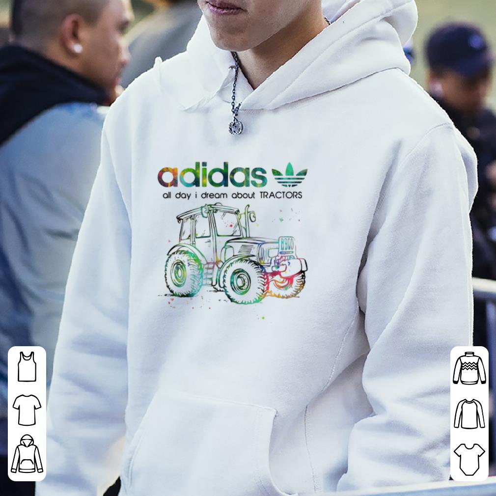 Official Adidas All Day I Dream About Tractors shirt 4 - Official Adidas All Day I Dream About Tractors shirt
